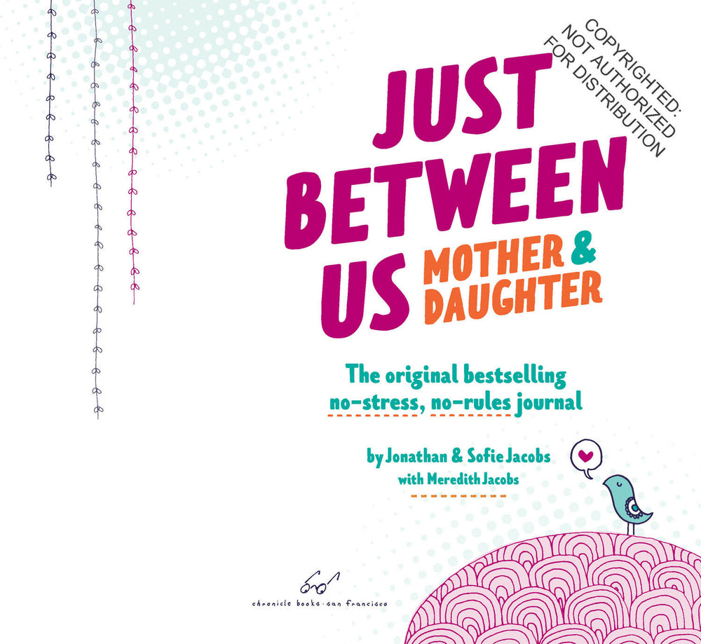 Just Between Us: Mother & Daughter revised edition: The Original Bestselling No-Stress, No-Rules Journal