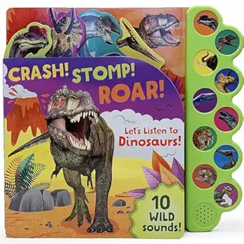 Crash! Stomp! Roar!: Let's Listen to Dinosaurs!