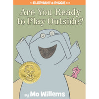 Are You Ready to Play Outside? (An Elephant and Piggie Book)