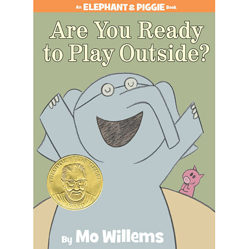 Are You Ready to Play Outside? (An Elephant and Piggie Book)