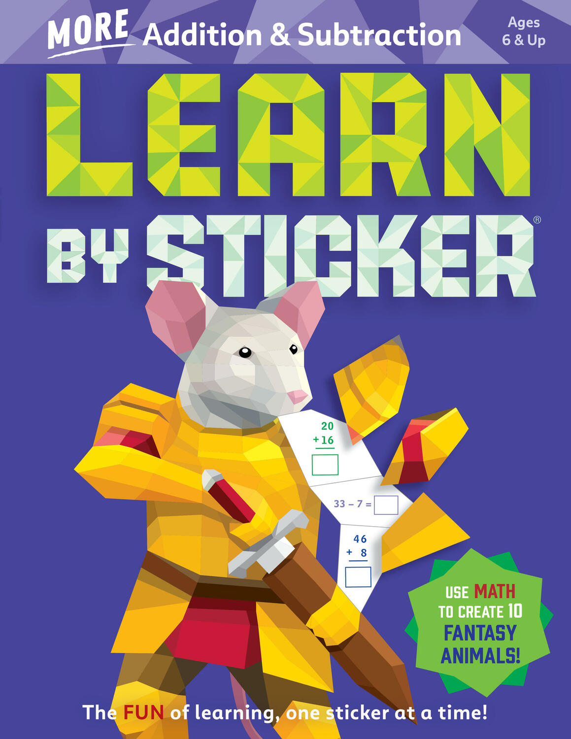 Learn by Sticker: More Addition & Subtraction: Use Math to Create 10 Fantasy Animals!