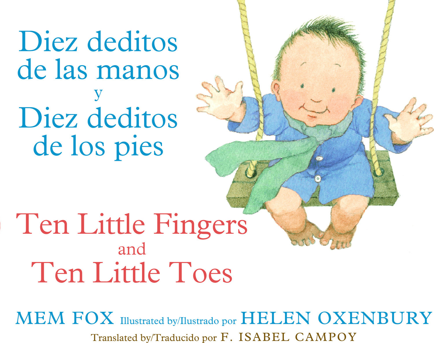 Diez deditos de las manos y pies/Ten Little Fingers & Ten Little Toes Bilingual