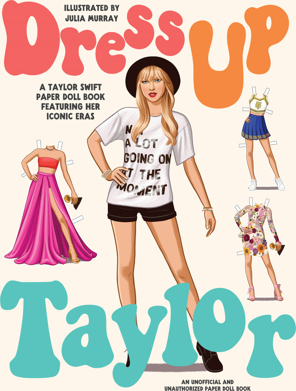 Dress Up Taylor: A Taylor Swift paper doll book featuring her iconic eras