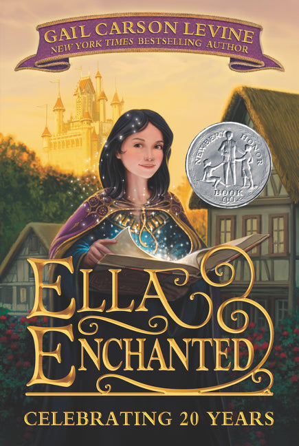 Ella Enchanted: A Newbery Honor Award Winner