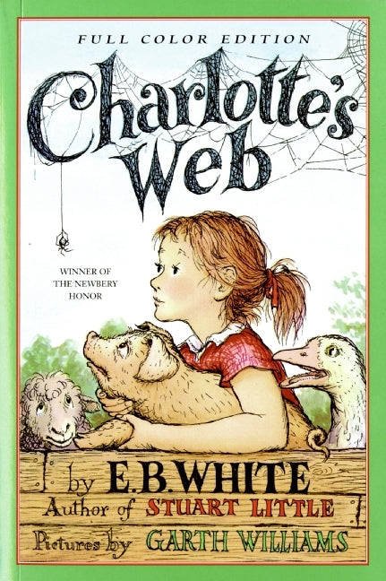 Charlotte's Web: Full Color Edition: A Newbery Honor Award Winner