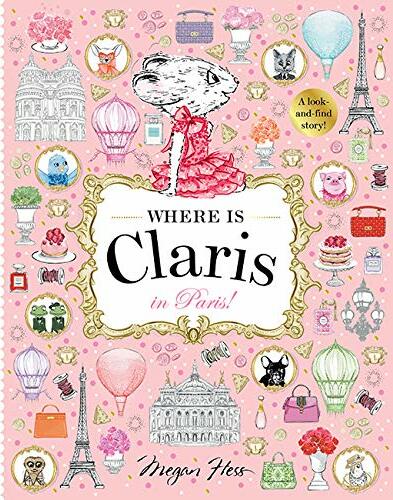 Where is Claris? In Paris: A Look and Find Book