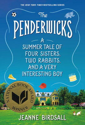 The Penderwicks: A Summer Tale of Four Sisters, Two Rabbits, and a Very Interesting Boy